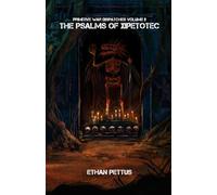 Primitive War Dispatches Volume II: The Psalms of Xipetotec: 3
