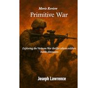 Primitive War: Exploring the Vietnam War thriller where soldiers battle dinosaurs