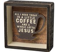 Primitives by Kathy "A Little Coffee And A Whole Lotta Jesus Shadow Box Sign