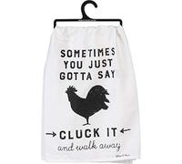 Primitives by Kathy Dish Towel - Sometimes You Just Gotta Say Cluck It