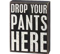 Primitives by Kathy Drop Your Pants Here Home Décor Sign, Black, White