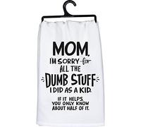 Primitives by Kathy Mom, I'm Sorry for All The Dumb Stuff I Did As A Kid. If It Helps, You Only Know About Half of It. Decorative Kitchen Towel