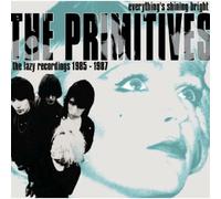 Primitives Everything's Shining Bright (The Lazy Recordings 1985 - 1987) Double