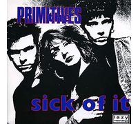 Primitives - Sick of It [7" Vinyl]