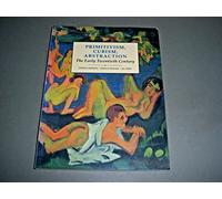 Primitivism, Cubism, Abstraction - The Early Twentieth Century: Book 2 (Open University: Modern Art - Practices & Debates)