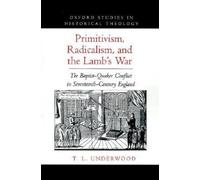 Underwood - Primitivism Radicalism the Lamb's War - New hardback o - N555z