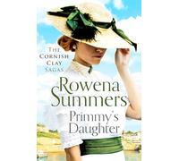 Primmy's Daughter: A moving, spell-binding tale (The Cornish Clay Sagas): 5
