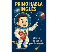 Primo Habla Inglés: El reto de ser tu propio maestro