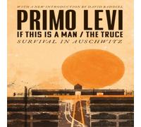 Primo Levi If This Is A Man/The Truce (50th Anniversary Edition): Surviving Primo Levi Multicolor