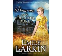 Primrose and the Dreadful Duke: A Baleful Godmother Novel: 1 (Garland Cousins)