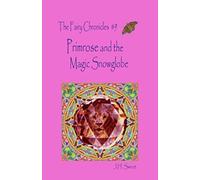 Primrose and the Magic Snowglobe (The Fairy Chronicles #9) (Fairy Chronicles Series)