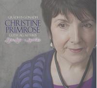 Primrose, Christine - Gràdh Is Gonadh - Guth Ag Aithris (Love & Loss - A Lone Voice)