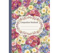 Primrose Flowers Aesthetic Composition Journal 150-Page Wide Ruled Charming Floral Artistic Motif: 8.5 x 11 Inch Large Format Stationery for ... Girls to Document Daily Ideas and Study Notes