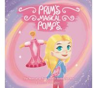 Prim's Magical Pomp's: The Story of an Irish Dancer finding her feet...