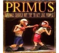 Primus - Animals Should Not Try to Act Like People... (US Import)