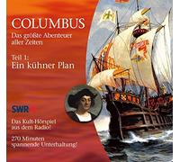 Primus,Bodo - Columbus: das Grösste Abenteuer Aller Zeiten. Teil 1: Ein kühner Plan