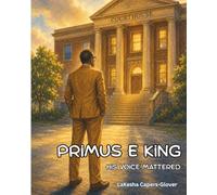 Primus E King: His Voice Mattered
