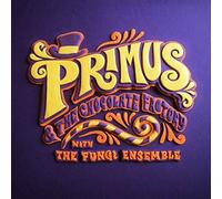 Primus - Primus & The Chocolate Factory With The Fungi Ensemble