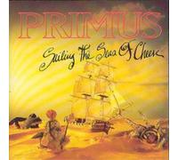 Primus - Sailing The Seas Of Cheese