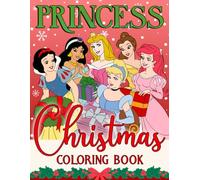 Prin.cess Christmas Coloring Book: Holiday-Themed Princess Coloring Pages with Royal Charm for Kids and Adults to Celebrate and Unwind