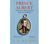 Prince Albert: The Man Who Saved the Monarchy (Main)