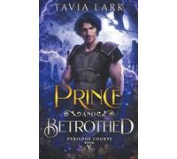 Prince and Betrothed: 5 (Perilous Courts)
