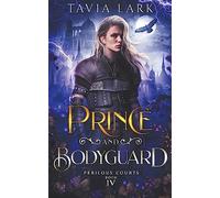 Prince and Bodyguard: 4 (Perilous Courts)