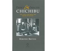 Prince and Princess Chichibu: Two Lives Lived Above and Below the Clouds