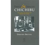 Prince and Princess Chichibu: Two Lives Lived Above and Below the Clouds