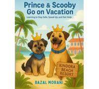 Prince and Scooby Go on Vacation: Learning to Stay Safe, Speak Up, and Get Help (Prince and Scooby Adventures)