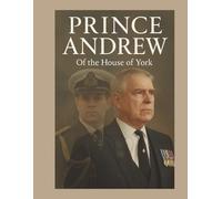 PRINCE ANDREW: Of the House of York
