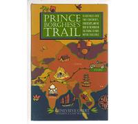 Prince Borghese's Trail: 10,000 Miles over Two Continents, Four Deserts, and the Roof of the World in the Peking to Paris Motor Challenge