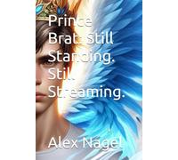 Prince Brat: Still Standing. Still Streaming.
