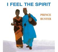 Prince Buster - I Feel the Spirit [VINYL]