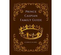 Prince Caspian Family Guide