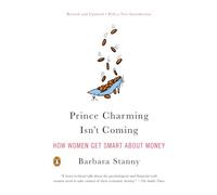 Prince Charming Isn't Coming: How Women Get Smart about - Paperback NEW Stanny,