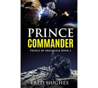 Prince Commander (The Prince of Britannia Saga)