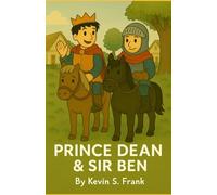 Prince Dean and Sir Ben: Journey of Kin
