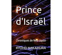 Prince d'Israël: Chroniques de Neo-Japon
