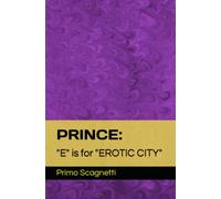 PRINCE: "E" is for "EROTIC CITY"