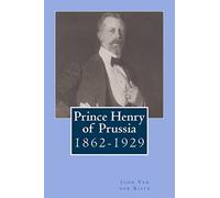Prince Henry of Prussia: 1862-1929