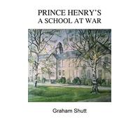 Prince Henry's - A School at War