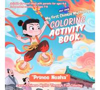 Prince Nezha: My First Chinese Mythology Coloring Book - Heroism and Wisdom