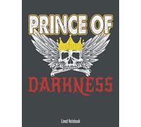 Prince of darkness lined notebook: Everybody needs a notebook to help organize their lives. This is a 110 page 8.5 X 11 inch notebook you'll love. Buy yours and give as a gift today.