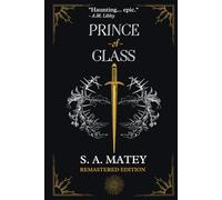 Prince of Glass: Remastered: Remastered Edition: 1 (Thorn & Ash Series)