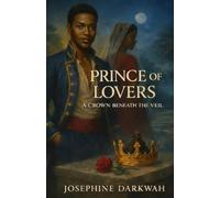 Prince of Lovers: A Crown Beneath the Veil