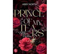 Prince of My Tears - Il se brise. Il regrette. Il veut que je revienne. Une romance à suspense entre passion et danger: 3 (Kingdom)