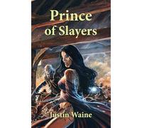 Prince of Slayers: 3 (The Company of Slayers)