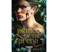 Prince of the Arena: A Beasts of the Briar Prequel Novella