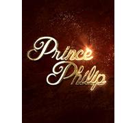 Prince Philip - A King Among Princes